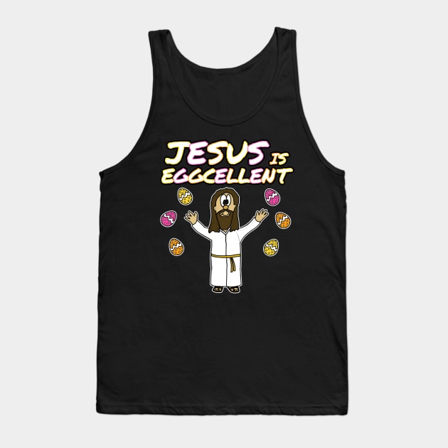 Easter Jesus Is Eggcellent Christian Funny Tank Top by doodlerob